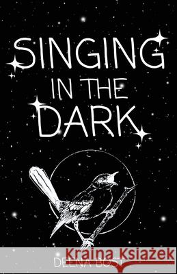 Singing in the Dark Deena Bost 9781952840890 United House Publishing - książka