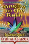 Singing in the Rain: The Definitive Story of Woodstock at Fifty Gerard Plecki 9781545668764 Mill City Press, Inc.
