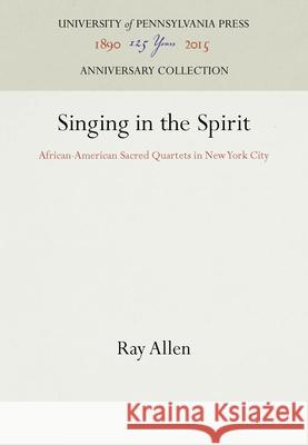 Singing in the Spirit Ray Allen   9780812230505 University of Pennsylvania Press - książka