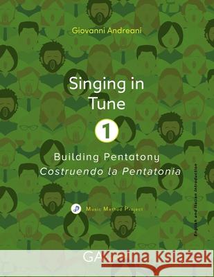 Singing in Tune 1: Building Pentatony Giovanni Andreani 9788894112221 Ga - książka