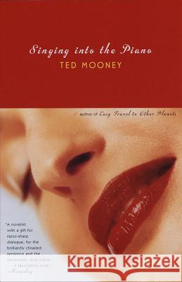 Singing Into the Piano Ted Mooney 9780679743064 Vintage Books USA - książka