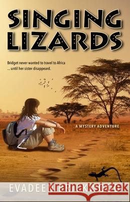 Singing Lizards Evadeen Brickwood 9780994691606 Evadeen Brickwood Books - książka