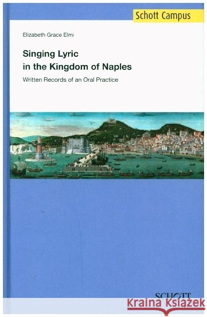 Singing Lyric in the Kingdom of Naples Elmi, Elizabeth Grace 9783959836449 tredition - książka