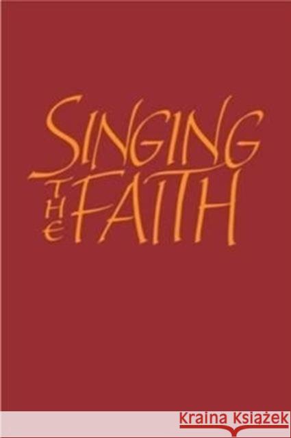 Singing the Faith: Words edition  9781848250680 Canterbury Press Norwich - książka