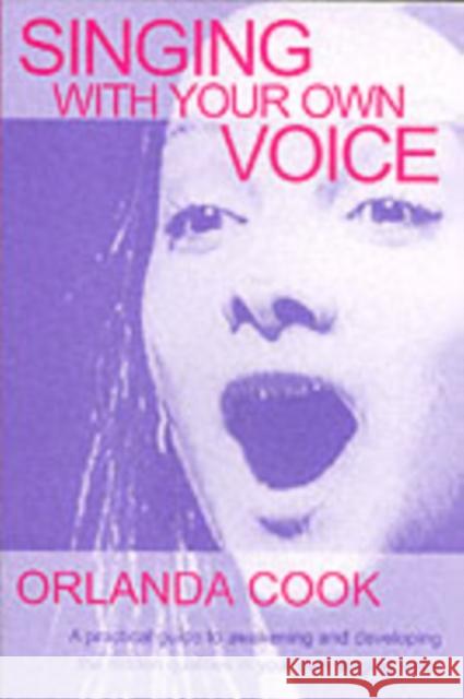 Singing With Your Own Voice Orlanda Cook 9781854596123 NICK HERN BOOKS - książka