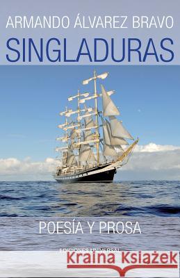 Singladuras (Poesía Y Prosa) Alvarez Bravo, Armando 9781593882747 Ediciones Universal - książka