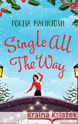 Single All The Way Macintosh, Portia 9781804838471 Boldwood Books Ltd - książka