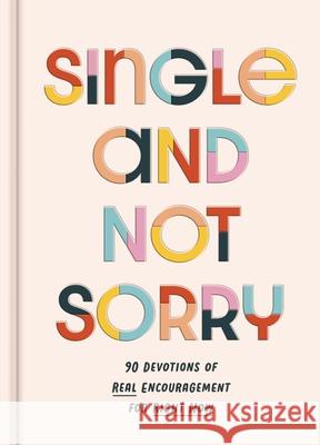Single and Not Sorry Dayspring 9781648709074 Dayspring - książka