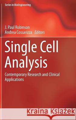 Single Cell Analysis: Contemporary Research and Clinical Applications Robinson, J. Paul 9789811044984 Springer - książka