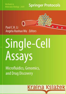 Single-Cell Assays: Microfluidics, Genomics, and Drug Discovery Paul C. H. Li Angela Ruohao Wu 9781071633250 Humana - książka