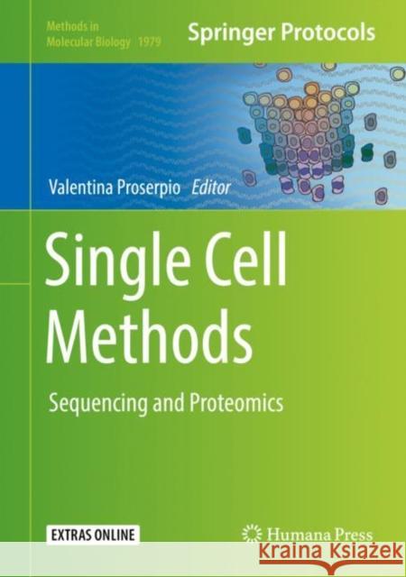 Single Cell Methods: Sequencing and Proteomics Proserpio, Valentina 9781493992393 Humana Press - książka