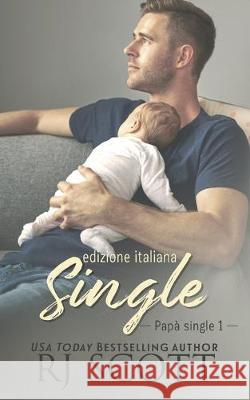 Single (edizione Italiana) Claudia Milani Rj Scott 9781692764074 Independently Published - książka