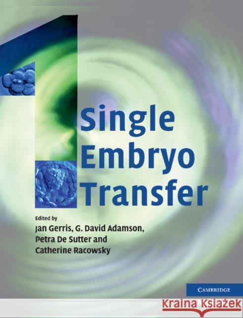 Single Embryo Transfer Jan Gerris G. David Adamson Petra de Sutter 9781107411524 Cambridge University Press - książka
