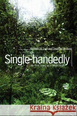Single-handedly: My First Years as a Single Mom Ivon 9780595333905 iUniverse - książka