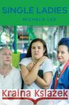 Single Ladies Michele Lee 9781760626587 Currency Press Pty Ltd