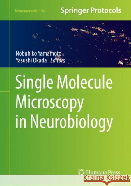 Single Molecule Microscopy in Neurobiology Nobuhiko Yamamoto Yasushi Okada 9781071605318 Humana - książka