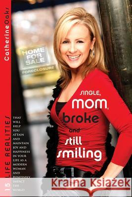 Single, Mom, Broke and Still Smiling Catherine Oaks 9781435787711 Lulu.com - książka