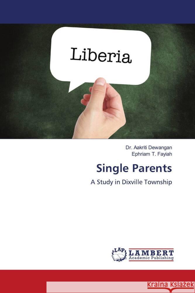 Single Parents Dewangan, Dr. Aakriti, Fayiah, Ephriam T. 9786206786399 LAP Lambert Academic Publishing - książka