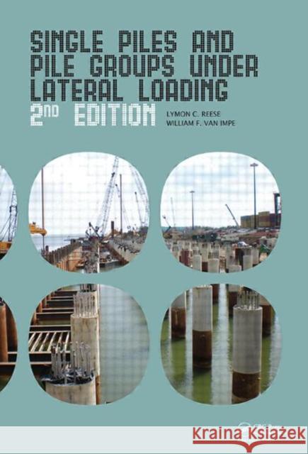 Single Piles and Pile Groups Under Lateral Loading C. Rees 9780415469883 Taylor & Francis Group - książka