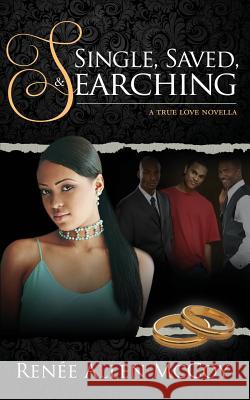 Single, Saved, & Searching Renee Allen McCoy 9780983604655 Faythefiction - książka