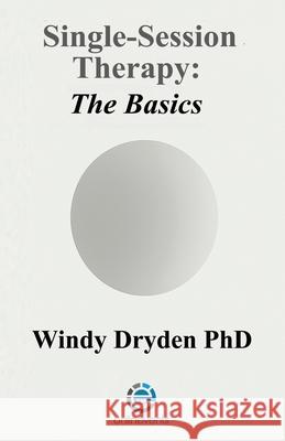 Single-Session Therapy: The Basics Windy Dryden 9781914938542 Onlinevents Publications - książka