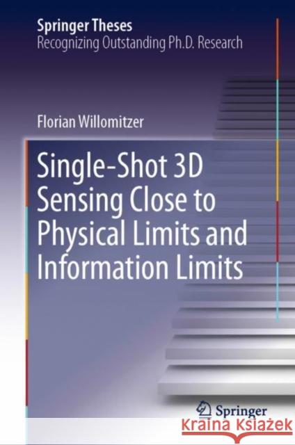 Single-Shot 3D Sensing Close to Physical Limits and Information Limits Florian Willomitzer 9783030109035 Springer - książka