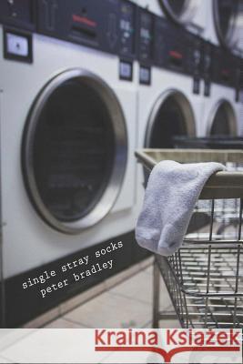 single stray socks Bradley, Peter 9781725571099 Createspace Independent Publishing Platform - książka