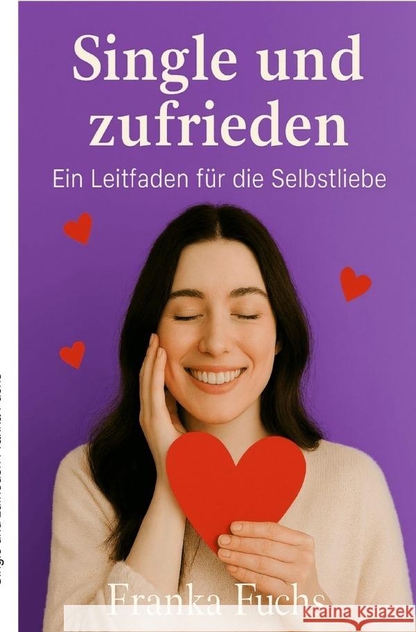 Single und zufrieden Fuchs, Franka 9783565013005 epubli - książka