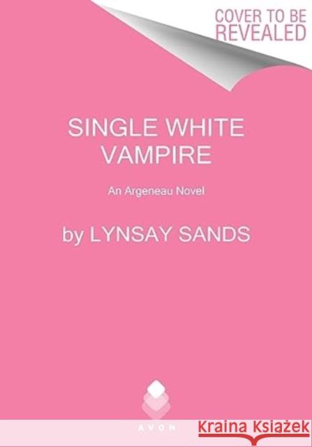 Single White Vampire: An Argeneau Novel Lynsay Sands 9780063360709 HarperCollins - książka