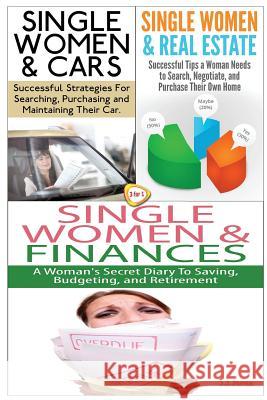 Single Women & Cars & Single Women & Real Estate & Single Women & Finances J. J. Jones 9781505212747 Createspace - książka