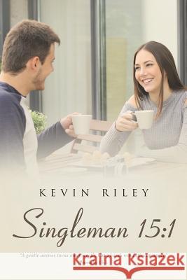 Singleman 15: 1 Kevin Riley 9781641911443 Christian Faith Publishing, Inc - książka