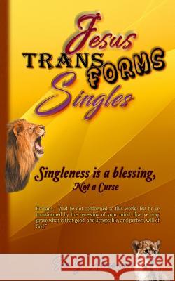 Singleness Is A Blessing, NOT A Curse Alexander, Ella J. 9781541306066 Createspace Independent Publishing Platform - książka