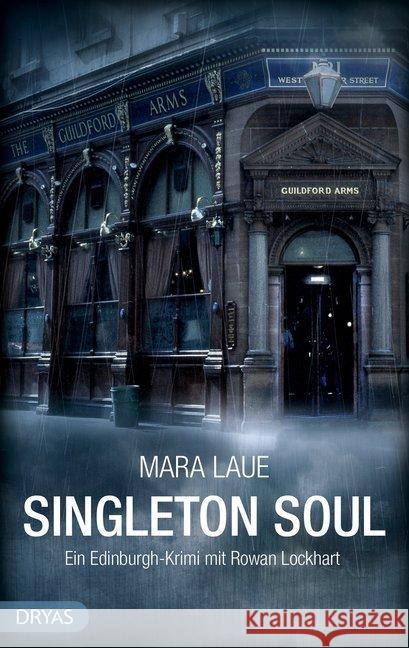 Singleton Soul : Ein Edinburgh-Krimi mit Rowan Lockhart Laue, Mara 9783940258274 Goldfinch Verlag - książka