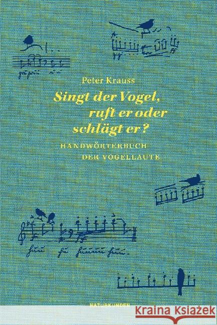 Singt der Vogel, ruft er oder schlägt er? : Handwörterbuch der Vogellaute Krauss, Peter 9783957573933 Matthes & Seitz Berlin - książka