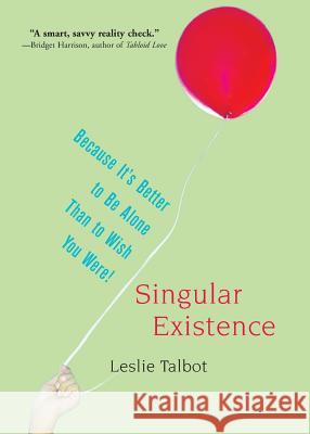 Singular Existence Leslie Talbot 9780806527994 Citadel Press Inc.,U.S. - książka