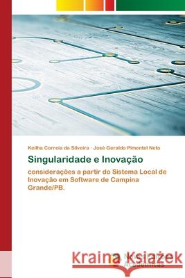 Singularidade e Inovação Correia Da Silveira, Keilha 9786203467239 Novas Edicoes Academicas - książka