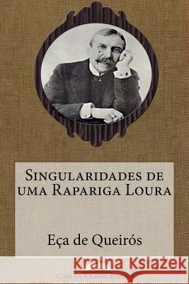 Singularidades de uma Rapariga Loura De Queiros, Eca 9781508833031 Createspace - książka