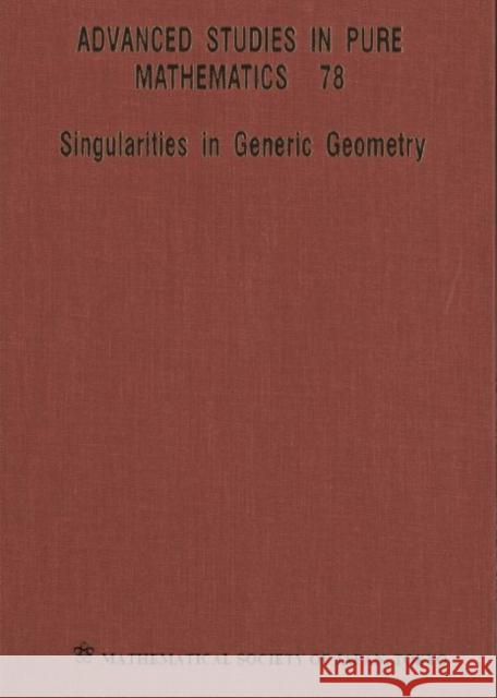 Singularities in Generic Geometry  9784864970556 Mathematical Society of Japan - książka