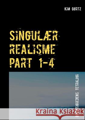 Singulær realisme part 1-4 Gørtz, Kim 9788743026099 Books on Demand - książka