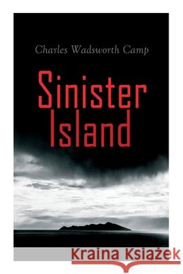 Sinister Island: A Supernatural Mystery Charles Wadsworth Camp 9788027308538 e-artnow - książka