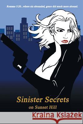 Sinister Secrets on Sunset Hill Carol Dold 9781504903677 Authorhouse - książka