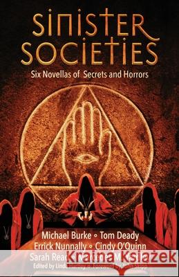 Sinister Societies: Six Novellas of Secrets and Horrors Linda Hartley Cindy O'Quinn Errick Nunnally 9781968143022 Ruadan Books - książka