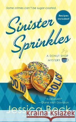 Sinister Sprinkles: A Donut Shop Mystery Jessica Beck 9781250100221 St. Martins Press-3pl - książka