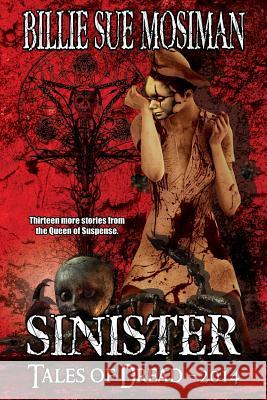 Sinister-Tales of Dread 2014 Billie Sue Mosiman 9781503054752 Createspace - książka