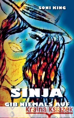 Sinja - gib niemals auf Soni King 9783903574496 Vindobona Verlag - książka