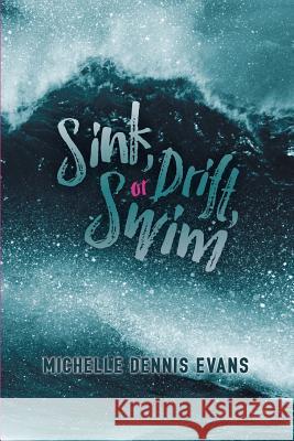 Sink, Drift, or Swim Michelle Dennis Evans 9781922135377 Breath of Fresh Air Press - książka