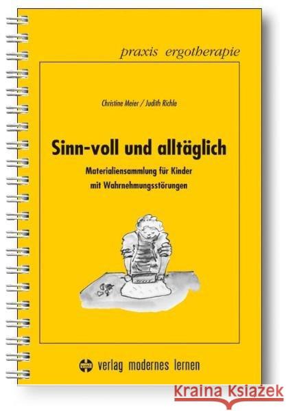 Sinn-voll und alltäglich : Materialiensammlung für Kinder mit Wahrnehmungsstörungen Meier, Christine Richle, Judith  9783808003671 Verlag modernes lernen - książka