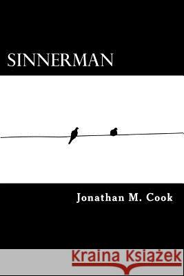 Sinnerman Jonathan M. Cook 9780988891746 Jonathan M. Cook - książka