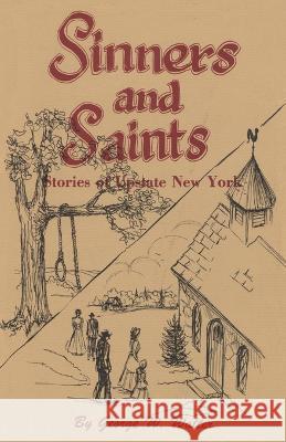 Sinners and Saints North Country Books 9780932052315 North Country Books - książka