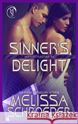 Sinner's Delight Melissa Schroeder 9781721185863 Createspace Independent Publishing Platform - książka